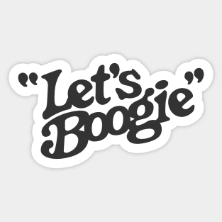 Let's Boogie (Black) Sticker